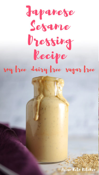 This Japanese sesame dressing recipe is so creamy and made real simple. It uses healthy ingredients and is completely soy free, sugar free and dairy free. #sesamedressing #japaneserecipes #lowcarbsalad #asianketokitchen